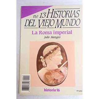 Historias del viejo mundo (3):  La Roma imperial.